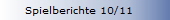 Spielberichte 10/11